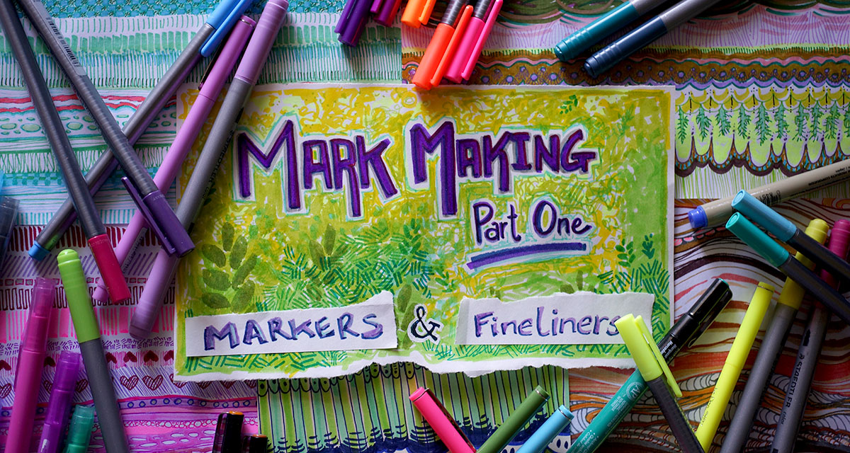 Marking Making Part 1 title card, with supplies and drawings arranged in flat lay photo