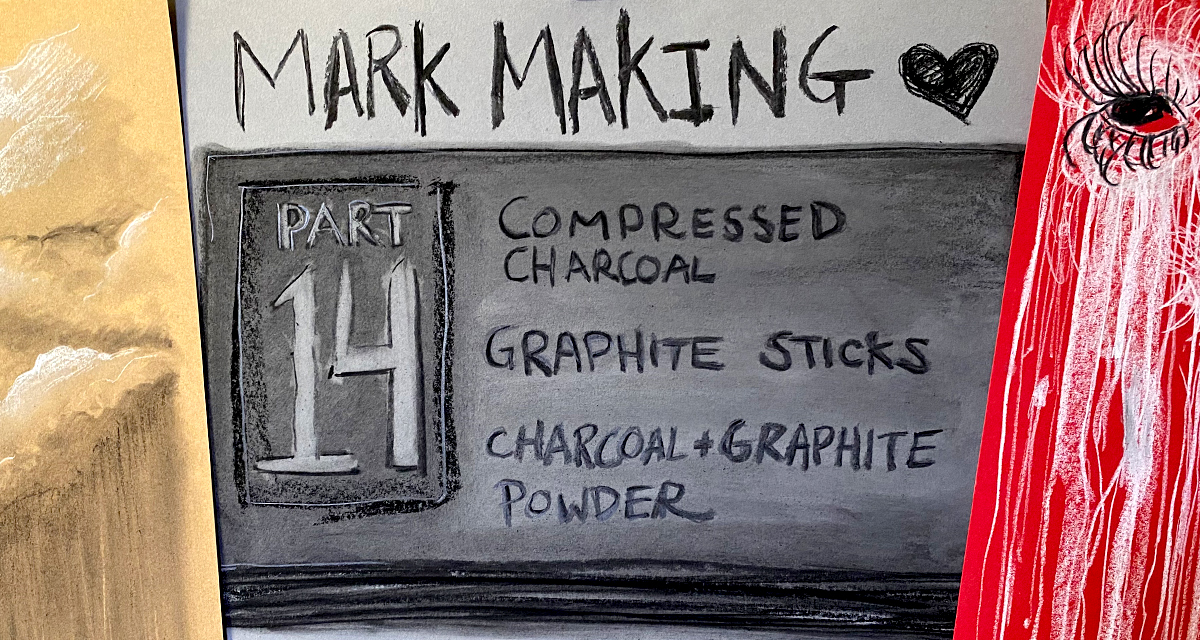 Mark Making Part 14: Title card with smudged charcoal marks