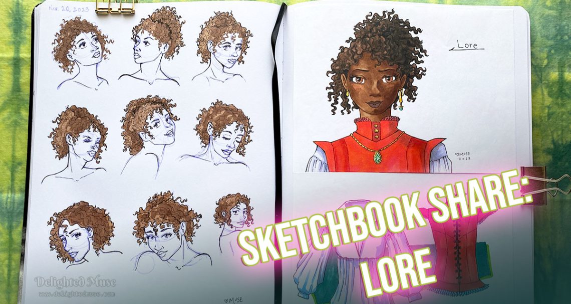 A photo of an open sketchbook showing a page on the left with multiple face studies of my original character Lore. On the right page is a larger Copic marker drawing of the character in a red doublet. Text on top of the image says Sketchbook Share: Lore.